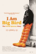 Watch I Am Big Bird: The Caroll Spinney Story Nowvideo