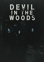 Watch Devil in the Woods Nowvideo