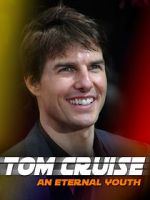 Watch Tom Cruise: An Eternal Youth Nowvideo