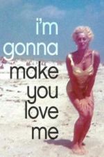 Watch I\'m Gonna Make You Love Me Nowvideo