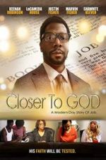 Watch Closer to GOD Nowvideo