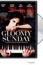 Watch Gloomy Sunday - Ein Lied von Liebe und Tod Nowvideo