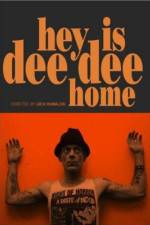 Watch Hey Is Dee Dee Home Nowvideo