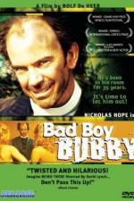 Watch Bad Boy Bubby Nowvideo