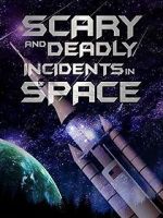 Watch Scary and Deadly Incidents in Space Nowvideo