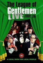 Watch The League of Gentlemen: Live at Drury Lane Nowvideo