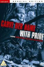 Watch Carve Her Name with Pride Nowvideo