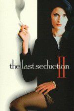 Watch The Last Seduction II Nowvideo