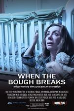 Watch When the Bough Breaks: A Documentary About Postpartum Depression Nowvideo