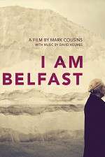 Watch I Am Belfast Nowvideo