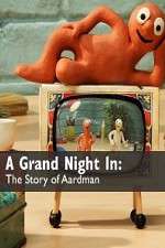 Watch A Grand Night In: The Story of Aardman Nowvideo