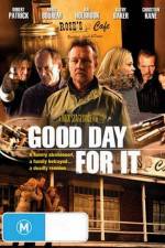 Watch Good Day for It Nowvideo