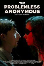 Watch The Problemless Anonymous Nowvideo