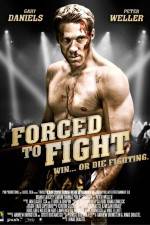 Watch Forced to Fight Nowvideo