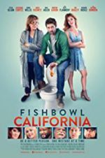 Watch Fishbowl California Nowvideo