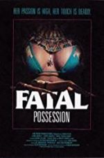 Watch Fatal Possession Nowvideo