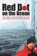 Watch Red Dot on the Ocean: The Matt Rutherford Story Nowvideo