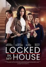 Watch Locked in My House Nowvideo