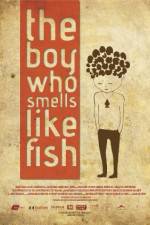 Watch The Boy Who Smells Like Fish Nowvideo
