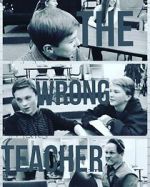 Watch The Wrong Teacher Nowvideo