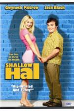 Watch Shallow Hal Nowvideo
