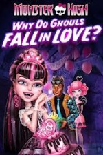 Watch Monster High - Why Do Ghouls Fall In Love Nowvideo