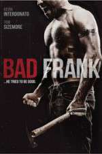 Watch Bad Frank Nowvideo