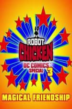 Watch Robot Chicken DC Comics Special III: Magical Friendship Nowvideo