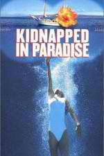Watch Kidnapped in Paradise Nowvideo
