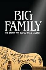 Watch Big Family: The Story of Bluegrass Music Nowvideo