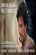 Watch Imran Khan Next man in? Nowvideo