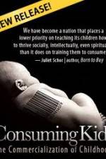 Watch Consuming Kids: The Commercialization of Childhood Nowvideo
