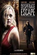 Watch Desperate Escape Nowvideo