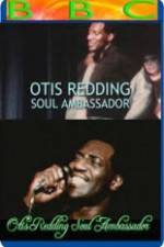 Watch Otis Redding: Soul Ambassador Nowvideo