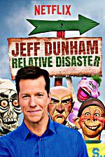 Watch Jeff Dunham: Relative Disaster Nowvideo