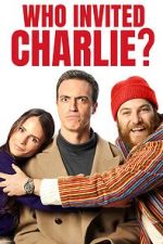 Watch Who Invited Charlie? Nowvideo