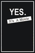 Watch Yes It's A Movie Nowvideo
