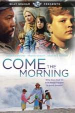 Watch Come the Morning Nowvideo