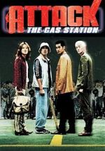 Watch Attack the Gas Station! Nowvideo