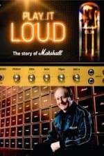Watch Play It Loud: The Story of Marshall Nowvideo