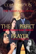 Watch The Perfect Prayer: A Faith Based Film Nowvideo