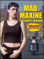 Watch Mad Maxine: Frisky Road Nowvideo