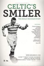 Watch Celtic\'s Smiler: The Neilly Mochan Story Nowvideo