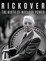 Watch Rickover: The Birth of Nuclear Power Nowvideo