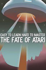 Watch Easy to Learn, Hard to Master: The Fate of Atari Nowvideo