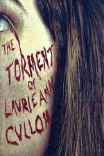 Watch The Torment of Laurie Ann Cullom Nowvideo