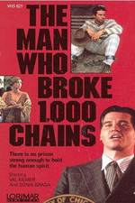 Watch The Man Who Broke 1,000 Chains Nowvideo