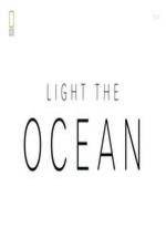Watch National Geographic - Light the Ocean Nowvideo