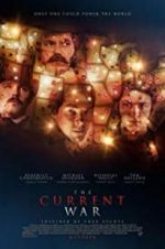 Watch The Current War: Director\'s Cut Nowvideo