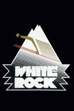 Watch White Rock Nowvideo